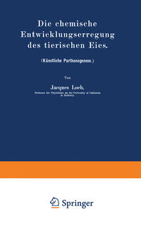 Vorderes Coverbild Die chemische Entwicklungserregung des tierischen Eies