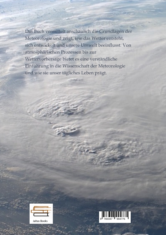 Rückseitencover Die Wissenschaft der Meterologie - Wie das Wetter entsteht und sich verändert