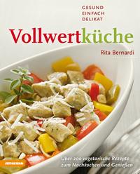 Vorderes Coverbild Vollwertküche – Gesund, einfach, delikat