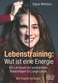 Vorderes Coverbild Lebenstraining: Wut ist eine Energie