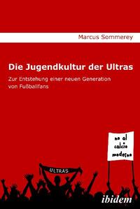 Vorderes Coverbild Die Jugendkultur der Ultras