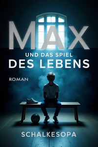 Vorderes Coverbild Max und das Spiel des Lebens