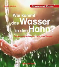 Vorderes Coverbild Wie kommt das Wasser in den Hahn?