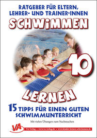Vorderes Coverbild Schwimmen lernen 10: 15 Tipps für einen guten Schwimmunterricht