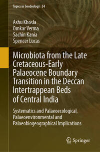Vorderes Coverbild Microbiota from the Late Cretaceous-Early Palaeocene Boundary Transition in the Deccan Intertrappean Beds of Central India