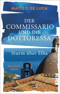 Vorderes Coverbild Der Commissario und die Dottoressa – Sturm über Elba