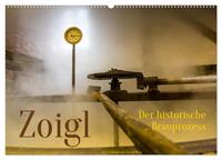Vorderes Coverbild Zoigl. Der historische Brauprozess (Wandkalender 2026 DIN A2 quer), CALVENDO Monatskalender