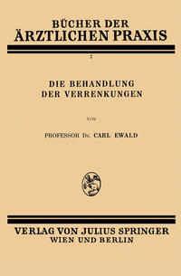Vorderes Coverbild Die Behandlung der Verrenkungen
