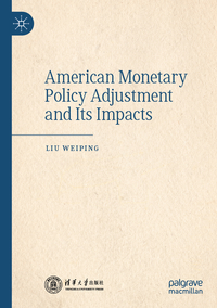 Vorderes Coverbild American Monetary Policy Adjustment and Its Impacts