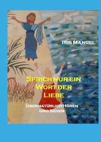 Vorderes Coverbild Sprich nur ein Wort der Liebe