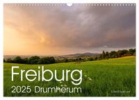 Vorderes Coverbild Freiburg, Drumherum (Wandkalender 2025 DIN A3 quer), CALVENDO Monatskalender