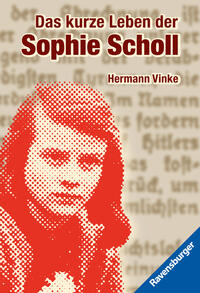 Vorderes Coverbild Das kurze Leben der Sophie Scholl