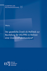 Vorderes Coverbild Der gesetzliche Zweck als Maßstab zur Beurteilung der IAS/IFRS im Rahmen einer Zweckmäßigkeitsanalyse?