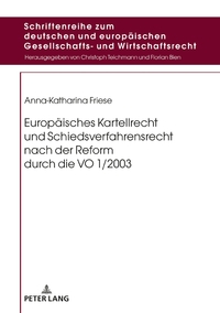 Vorderes Coverbild Europäisches Kartellrecht und Schiedsverfahrensrecht nach der Reform durch die VO 1/2003