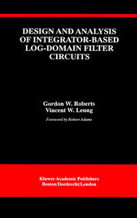 Vorderes Coverbild Design and Analysis of Integrator-Based Log-Domain Filter Circuits