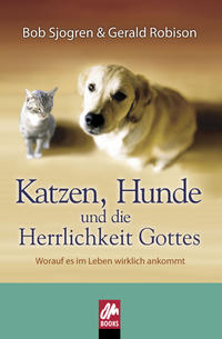 Vorderes Coverbild Katzen, Hunde und die Herrlichkeit Gottes