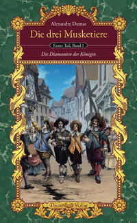 Vorderes Coverbild Die drei Musketiere (Teil I, Bd. 1)