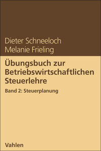 Vorderes Coverbild Übungsbuch zur Betriebswirtschaftlichen Steuerlehre Band 2: Steuerplanung