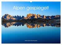 Vorderes Coverbild Alpen gespiegelt (Wandkalender 2025 DIN A2 quer), CALVENDO Monatskalender