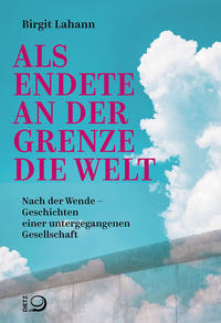 Vorderes Coverbild Als endete an der Grenze die Welt