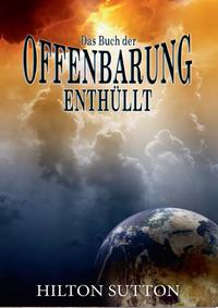 Vorderes Coverbild Das Buch der Offenbarung enthüllt