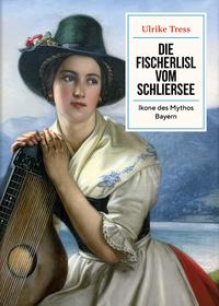 Vorderes Coverbild Die Fischerlisl vom Schliersee