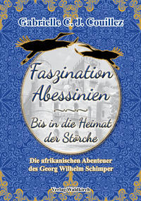 Vorderes Coverbild Faszination Abessinien - Bis in die Heimat der Störche
