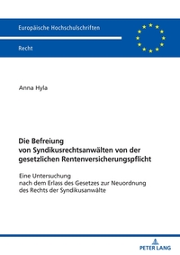 Vorderes Coverbild Die Befreiung von Syndikusrechtsanwälten von der gesetzlichen Rentenversicherungspflicht