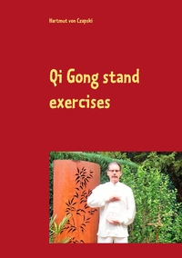 Vorderes Coverbild Qi Gong stand exercises