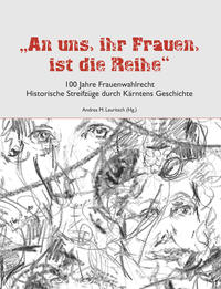 Vorderes Coverbild „An uns, ihr Frauen, ist die Reihe“ – 100 Jahre Frauenwahlrecht