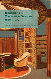 Vorderes Coverbild Transitions in Middlebrow Writing, 1880 - 1930