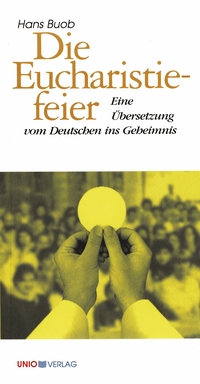 Vorderes Coverbild Die Eucharistiefeier