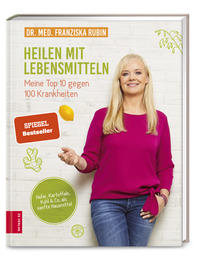 Vorderes Coverbild Heilen mit Lebensmitteln: Meine Top 10 gegen 100 Krankheiten