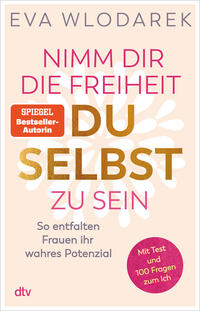 Vorderes Coverbild Nimm dir die Freiheit, du selbst zu sein