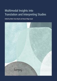 Vorderes Coverbild Multimodal Insights into Translation and Interpreting Studies