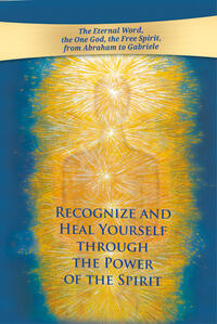 Vorderes Coverbild Recognize and heal yourself through the power of the Spirit