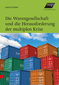 Vorderes Coverbild Die Warengesellschaft und die Herausforderung der multiplen Krise