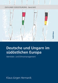Vorderes Coverbild Deutsche und Ungarn im südöstlichen Europa