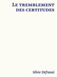 Vorderes Coverbild Le tremblement des certitudes
