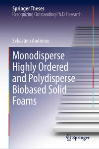 Vorderes Coverbild Monodisperse Highly Ordered and Polydisperse Biobased Solid Foams