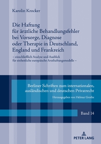 Vorderes Coverbild Die Haftung für ärztliche Behandlungsfehler bei Vorsorge, Diagnose oder Therapie in Deutschland, England und Frankreich