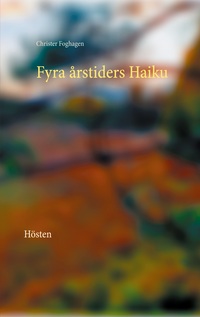 Vorderes Coverbild Fyra årstiders Haiku - IV