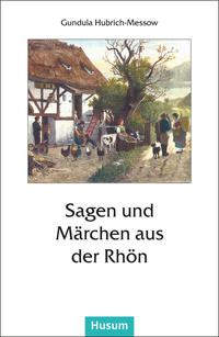 Vorderes Coverbild Sagen und Märchen aus der Rhön