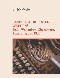 Vorderes Coverbild Fantasy-Schriftsteller werden!