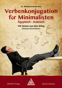Vorderes Coverbild Verbenkonjugation für Minimalisten, Ägyptisch-Arabisch mit Lautschrift