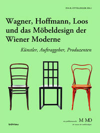 Vorderes Coverbild Wagner, Hoffmann, Loos und das Möbeldesign der Wiener Moderne