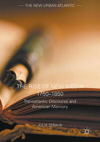 Vorderes Coverbild The Rise of New Media 1750–1850