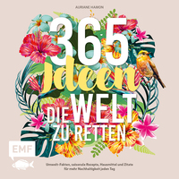Vorderes Coverbild 365 Ideen, die Welt zu retten