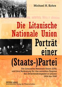 Vorderes Coverbild Die Litauische Nationale Union – Porträt einer (Staats-)Partei