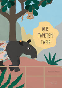 Vorderes Coverbild Der Tapeten-Tapir